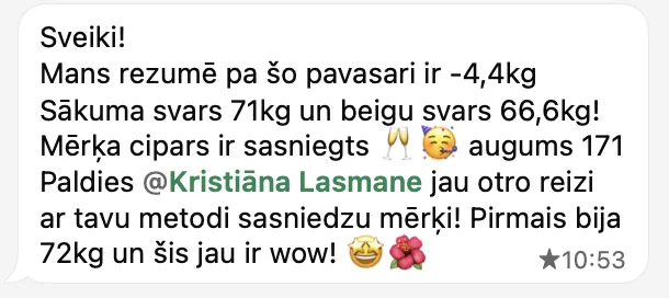 Klientes ziņa par svaru no 71 līdz 66,6 kilogramiem